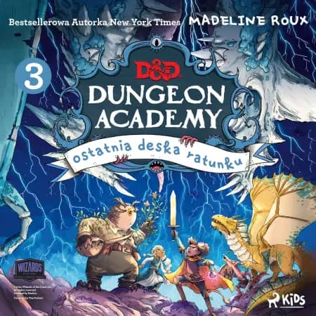 Dungeons & Dragons. Dungeon Academy 3: Ostatnia deska ratunku af Madeleine Roux