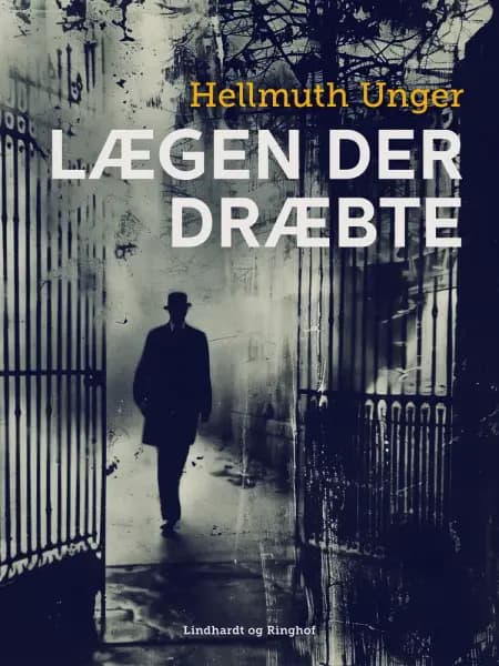 Lægen der dræbte af Hellmuth Unger