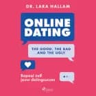 Online dating: The good, the bad and the ugly af Lara Hallam