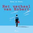 Het verhaal van Robert af Karen van Winkel