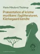 Præsentation af kristne mystikere i faglitteraturen, Kierkegaard kendte af Marie Mikulová Thulstrup