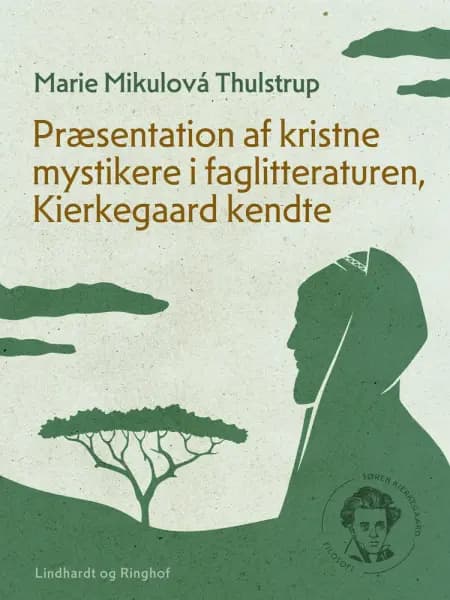 Præsentation af kristne mystikere i faglitteraturen, Kierkegaard kendte af Marie Mikulová Thulstrup