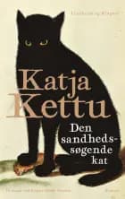 Den sandhedssøgende kat af Katja Kettu