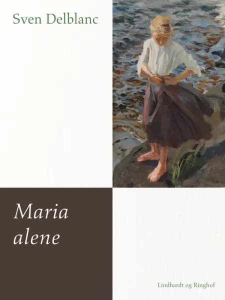 Maria alene af Sven Delblanc
