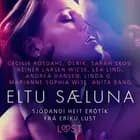 Eltu sæluna: Sjóðandi heit erótík frá Eriku Lust af Marianne Sophia Wise, Cecilie Rosdahl, Reiner Larsen Wiese, Sarah Skov, Linda G, Anita Bang, Olrik, Lea Lind og Andrea Hansen