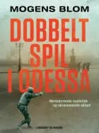 Dobbeltspil i Odessa af Mogens Blom