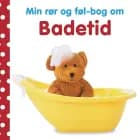 Min rør og føl-bog om - Badetid af Dawn Sirett
