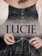 Lucie af Amalie Skram