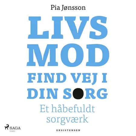 Livsmod. Find vej i din sorg af Pia Jønsson