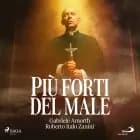 Più forti del male. Il demonio: riconoscerlo, vincerlo, evitarlo af Gabriele Amorth og Roberto Italo Zanini