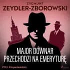 Major Downar przechodzi na emeryturę af Zygmunt Zeydler-Zborowski