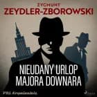Nieudany urlop majora Downara af Zygmunt Zeydler-Zborowski
