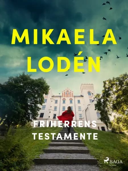 Friherrens testamente af Mikaela Lodén