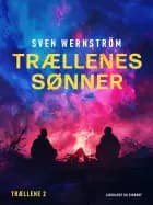 Trællenes sønner af Sven Wernström