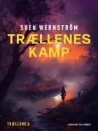 Trællenes kamp af Sven Wernström