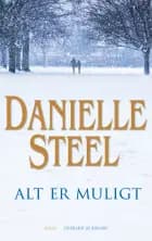 Alt er muligt af Danielle Steel