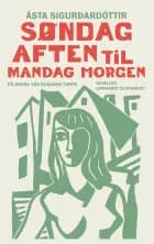 Søndag aften til mandag morgen af Asta Sigurdardottir