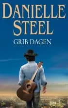 Grib dagen af Danielle Steel