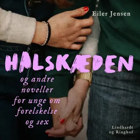 Halskæden - og andre noveller for unge om forelskelse og sex af Eiler Jensen