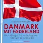 Danmark mit fædreland. Fortællinger fra hverdagslivet i det 20. århundrede af Marianne Horsdal