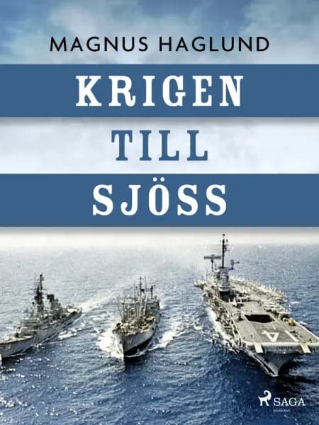 Krigen till sjöss af Magnus Haglund
