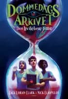 Dommedagsarkivet (1) - Den hvileløse time af Nick Eliopulos og Zack Loran Clark