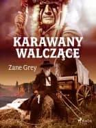 Karawany walczące af Zane Grey