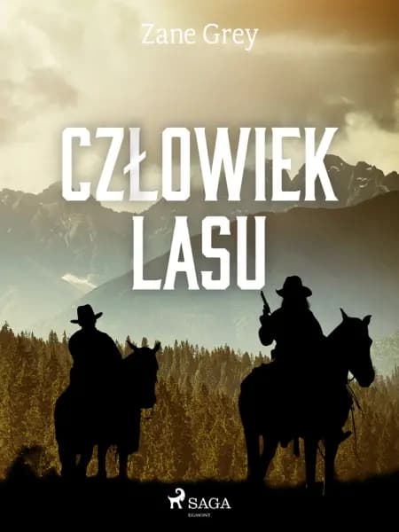 Człowiek lasu af Zane Grey