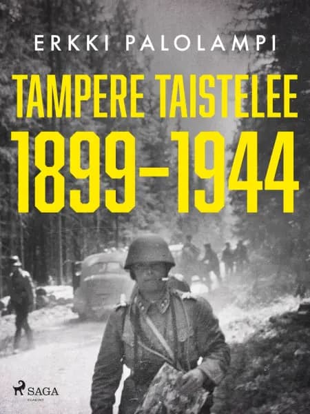 Tampere taistelee 1899-1944 af Erkki Palolampi
