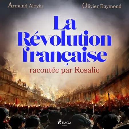 La Révolution française racontée par Rosalie af Armand Aloyin