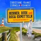 Henner, Rudi und Rosa ermitteln: Ostfriesenkrimis Band 1-5 af Christiane Franke og Cornelia Kuhnert