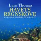 Havets regnskove. En bog om koraller og koralrev af Lars Thomas