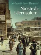 Næste år i Jerusalem! af Jérôme Tharaud og Jean Tharaud