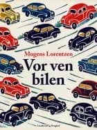 Vor ven bilen af Mogens Lorentzen