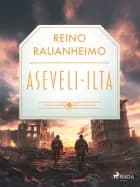 Aseveli-ilta af Reino Rauanheimo