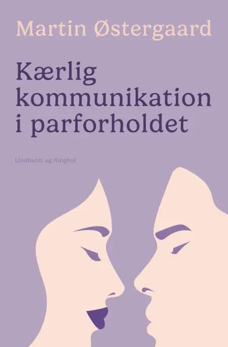 Kærlig kommunikation i parforholdet af Martin Østergaard