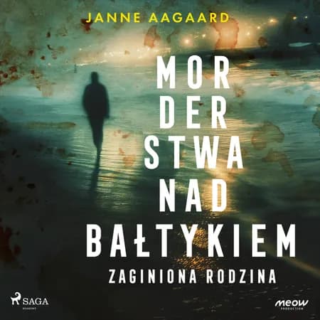 Morderstwa nad Bałtykiem. Część 3. Zaginiona rodzina af Janne Aagaard
