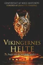 Vikingernes helte. Sagn om de nordiske guder af Niels Saxtorph