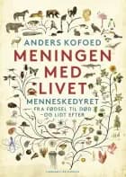 Meningen med livet af Anders Kofoed