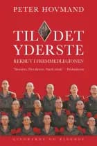 Til det yderste. Rekrut i Fremmedlegionen af Peter Hovmand