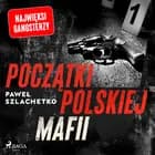 Początki polskiej mafii af Paweł Szlachetko