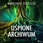 Uśpione archiwum. Yggdrasill 1 af Wawrzyniec Podrzucki