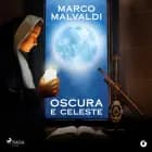 Oscura e celeste af Marco Malvaldi