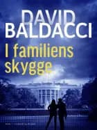 I familiens skygge af David Baldacci