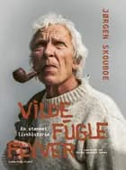 Vilde fugle flyver - en utæmmet livshistorie af Dorthe Løwendahl Bomann og Jørgen Skouboe