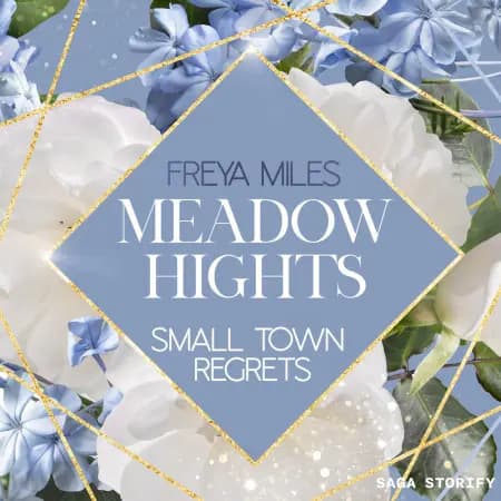 Meadow Hights - Small Town Regrets af Freya Miles
