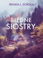 Błędne siostry af Renata L. Górska
