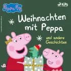 Peppa Wutz - Weihnachten mit Peppa af Neville Astley og Mark Baker
