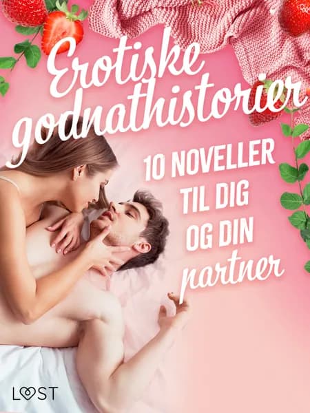 Erotiske godnathistorier: 10 noveller til dig og din partner af Camille Bech