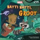 Natti Natti, Groot af Marvel
